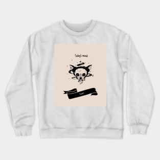 Horror Movie Today's Mood 1 Crewneck Sweatshirt